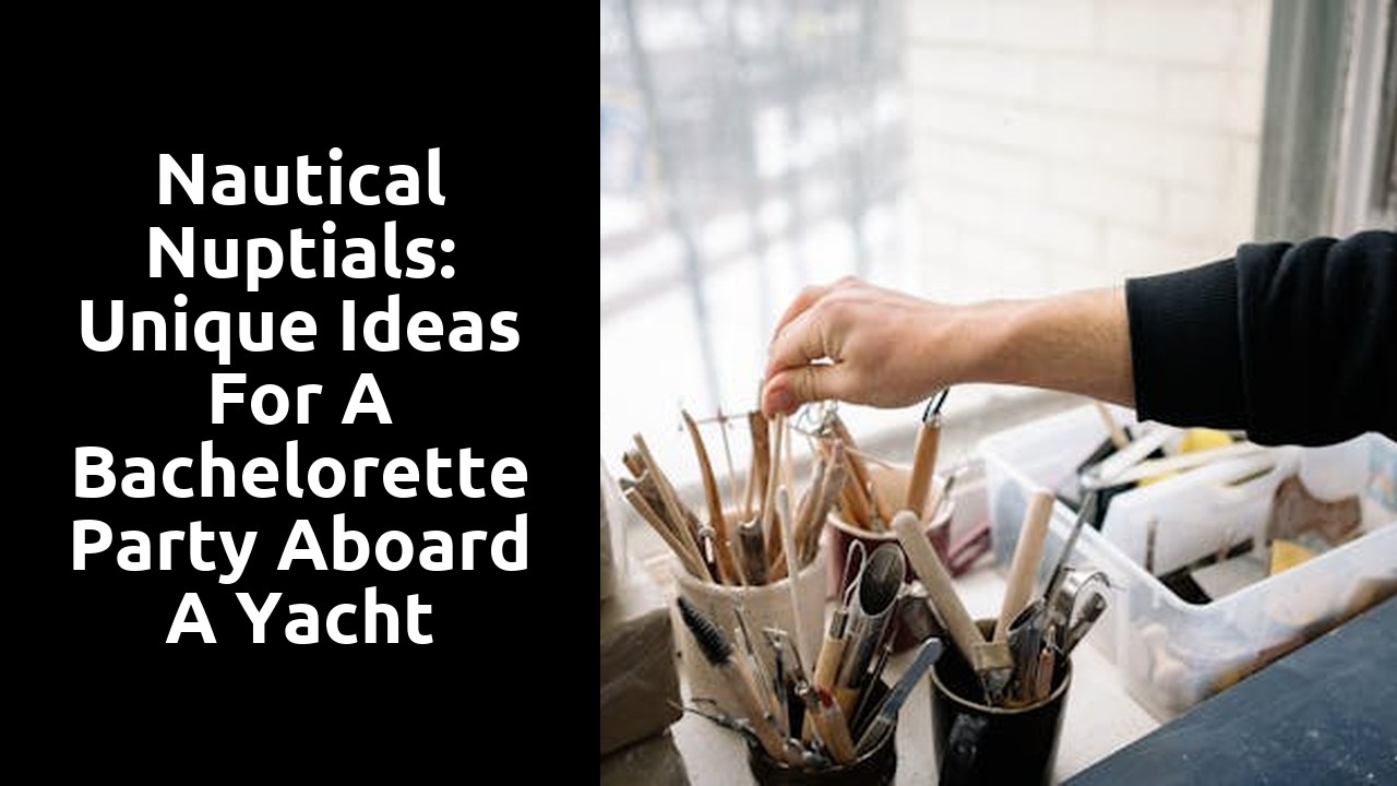 Nautical Nuptials: Unique Ideas for a Bachelorette Party Aboard a Yacht